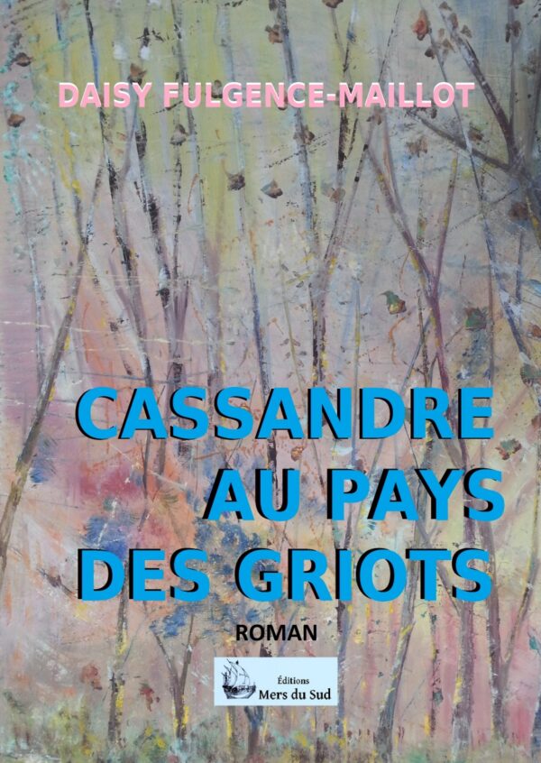 Cassandre au pays des Griots