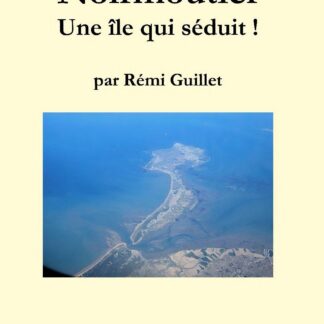 NOIRMOUTIER - Une île qui séduit