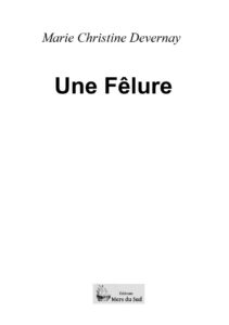 Une fêlure