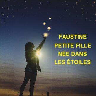 Faustine petite fille née dans les étoiles