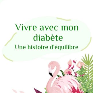 Vivre avec mon diabète
