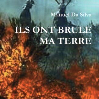 Ils ont brûlé ma terre